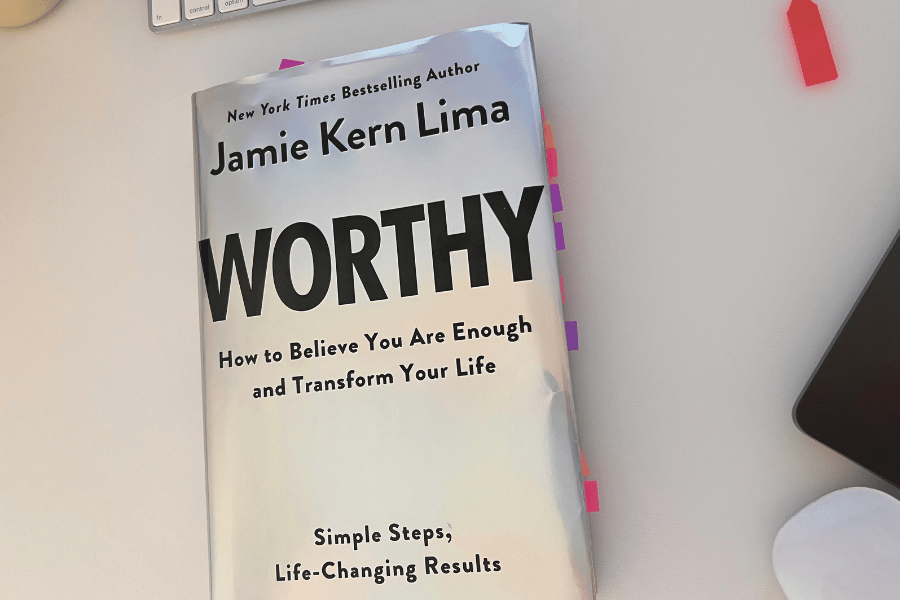 Insights from WORTHY Book by Jamie Kern Lima, Transform Your Life